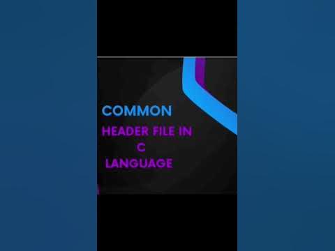 List of common use header file in C language# very informative # very ...