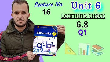 7th Math unit 6 check 6.8 Q1 afaq sun series new course
