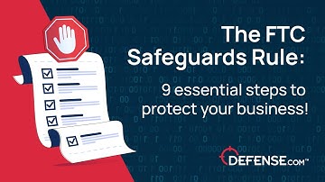 The FTC Safeguards Rule: 9 essential steps to protect your business!
