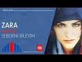 Zara Sebebini Bileyim Official Audio 