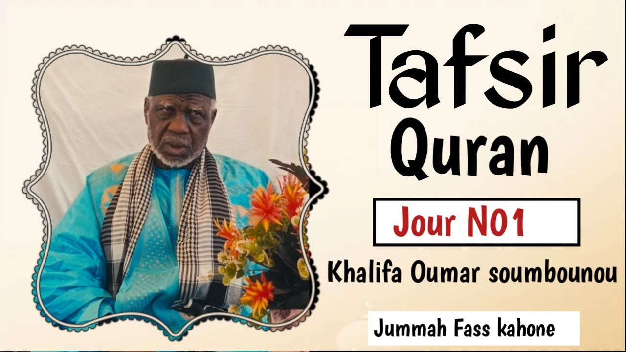 Tafsir Quran: Jour N01 Khalifa Oumar soumbounou