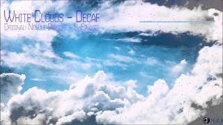 White Clouds - Decaf [Novule Bianche with bass|DJ-NiCK]
