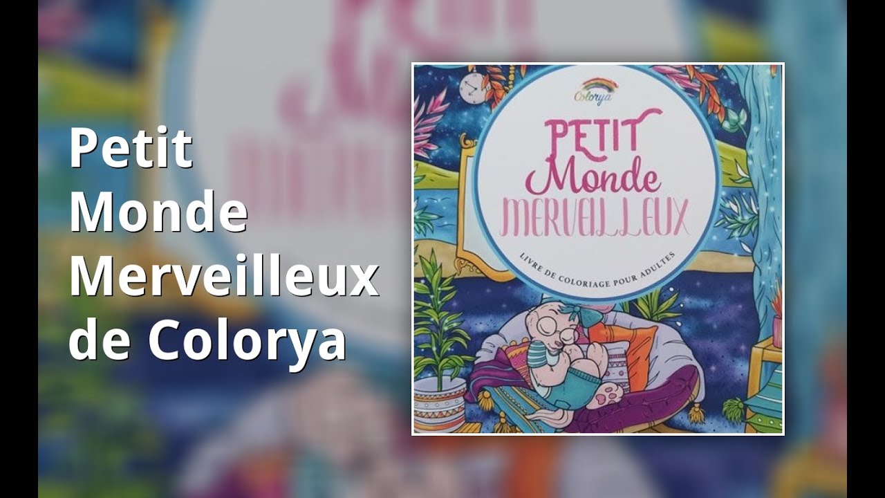 Petit Monde Merveilleux de Colorya 