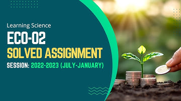 ECO-02 Solved Assignment 2022-2023 (Jul -January) || IGNOU BCA 2, B.Com   @learningscience