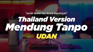 DJ MENDUNG TANPO UDAN THAILAND STYLE x SLOW BASS ' awak dewe tau duwe bayangan ' DJ FEBRI tiktok