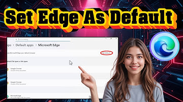 Standaardbrowser wijzigen naar Microsoft Edge | Snelle installatie (2025)
