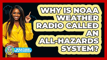 Why Is NOAA Weather Radio Called An All-hazards System? - Weather Watchdog