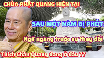 TÌNH HÌNH Chùa PHẬT QUANG Sau MỘT NĂM Dính PHỐT. Thầy Thích Chân Quang Ở đâu??? / Kiều Vui Vẻ
