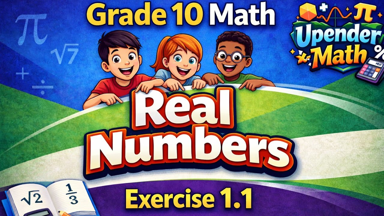 Grade 10 Math || Real Numbers || Exercise 1.1 