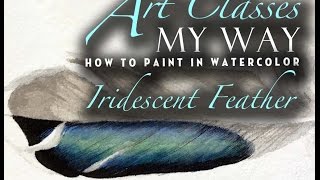 How to paint an iridescent feather with Watercolor