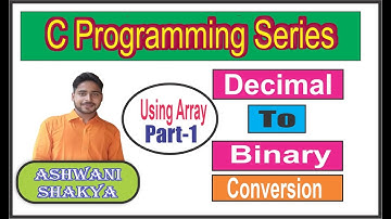 Decimal to Binary Number Conversion ||C Programming Series||Program ||ShakyaTech||Decimal to Binary
