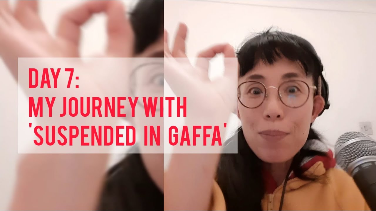 Day 7 My journey with 'Suspended in Gaffa' YouTube