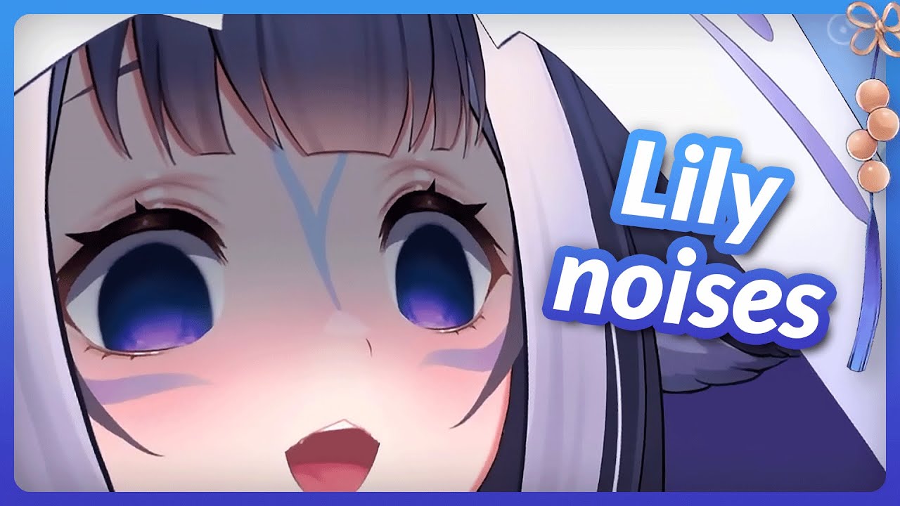 6 minutes of Lily noises