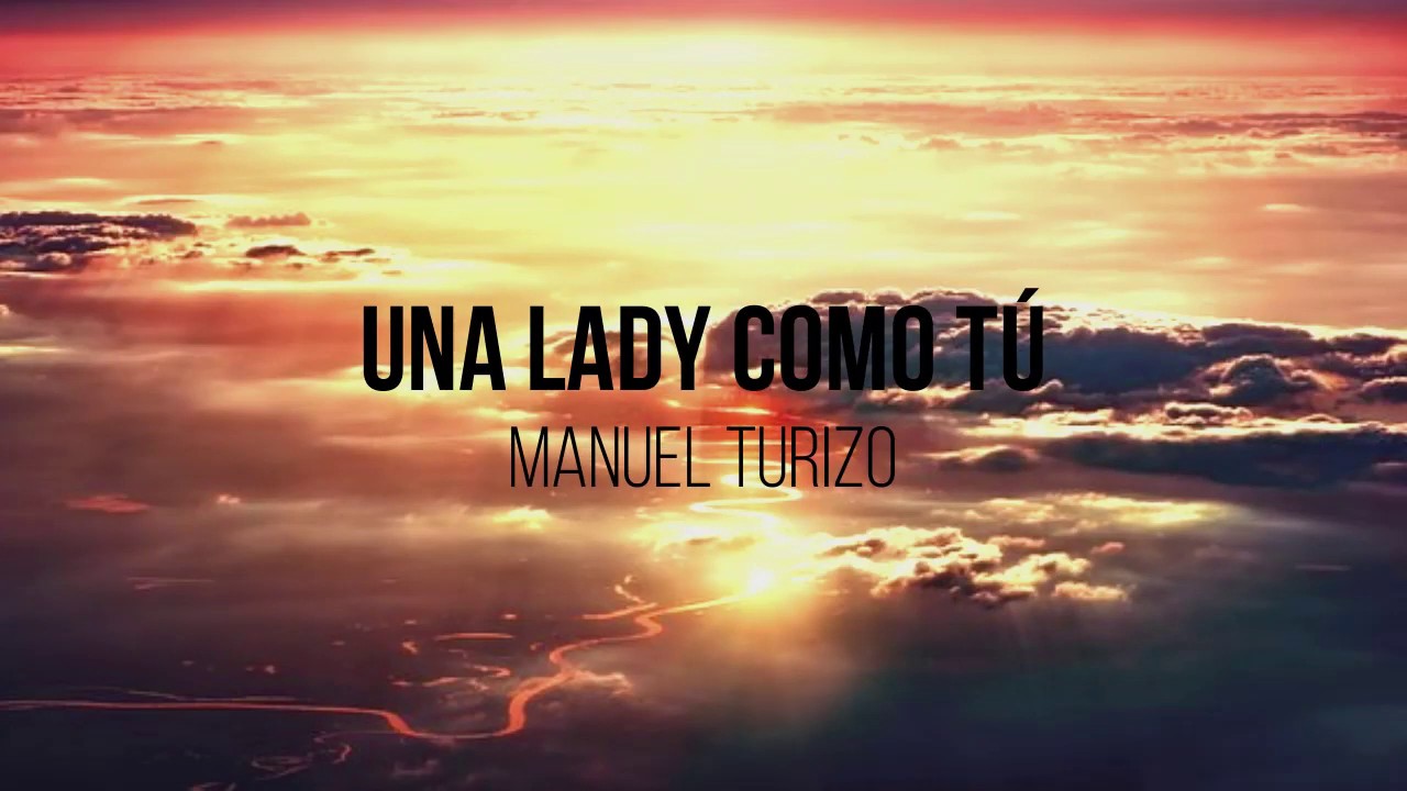 Una Lady Como Tú MTZ Manuel Turizo (letra) Nuevo Estreno