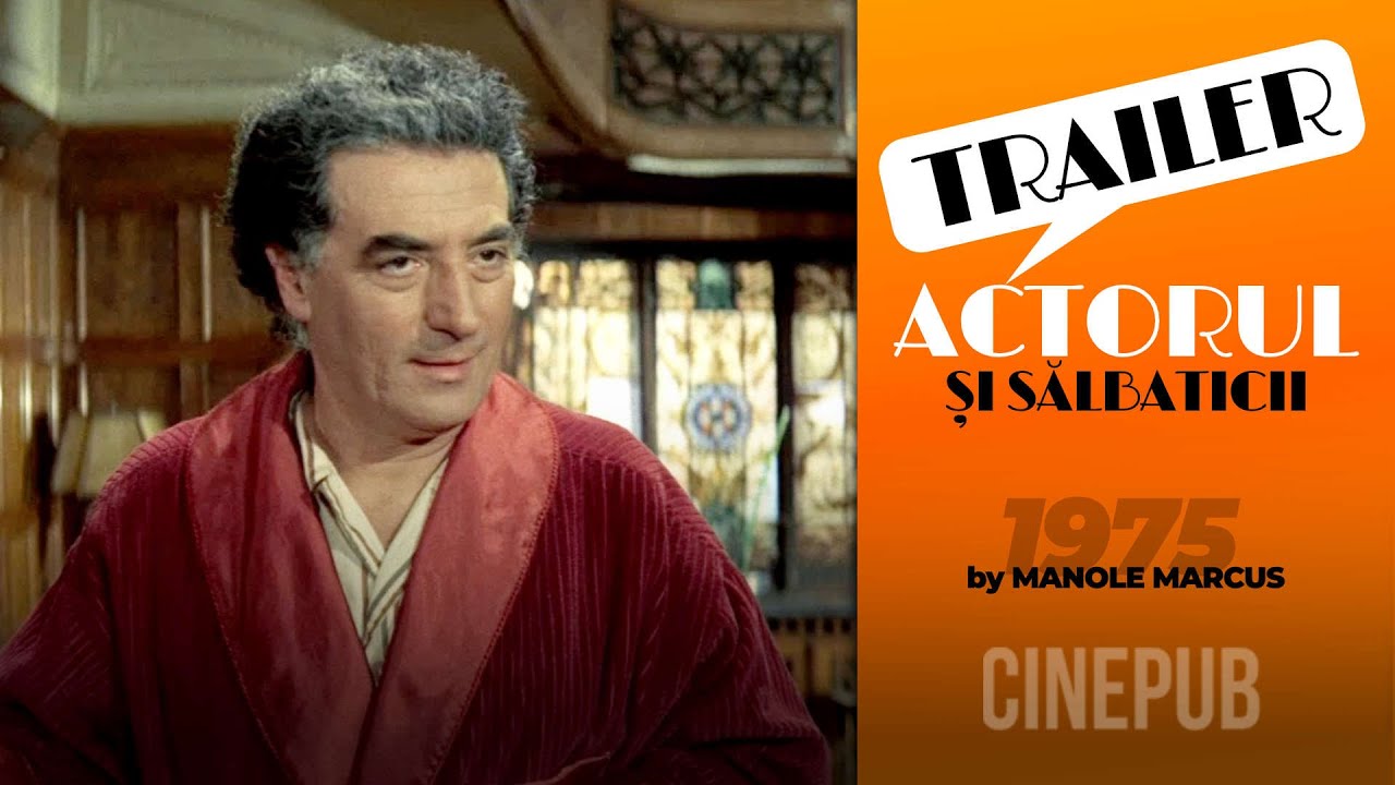 ACTORUL ȘI SĂLBATICII - Trailer