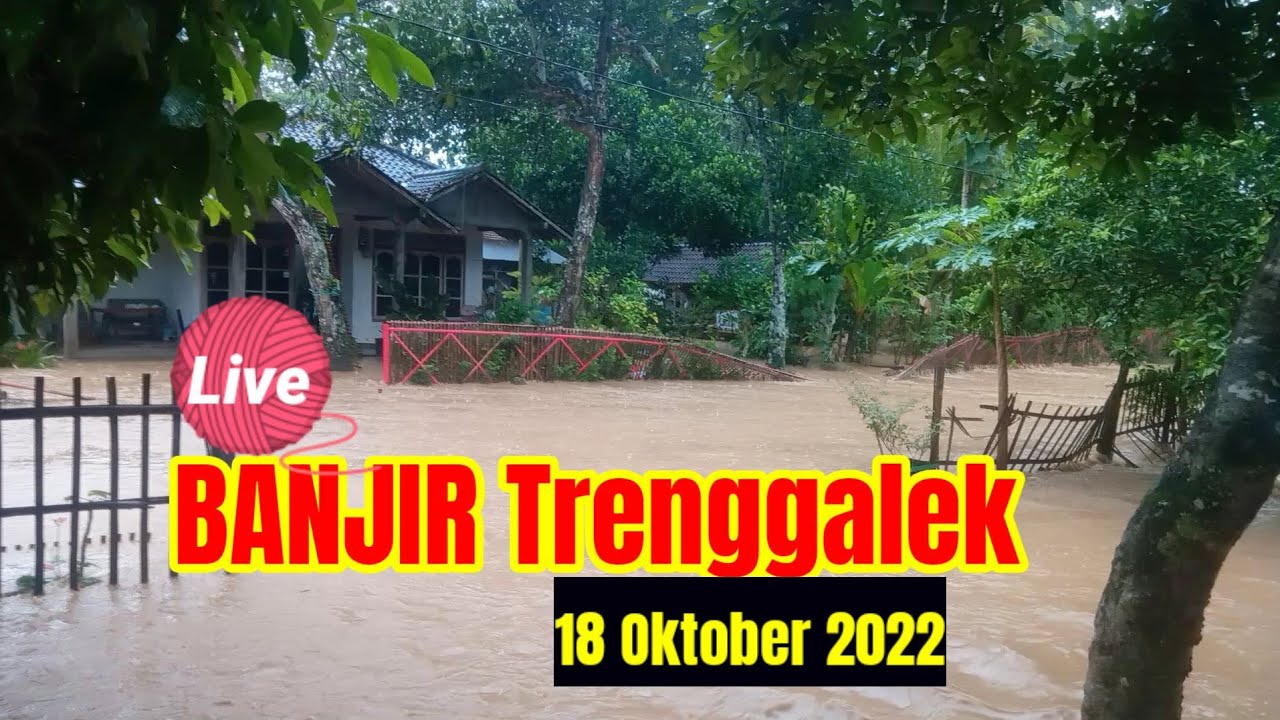 Banjir trenggalek 18 Oktober 2022  YouTube