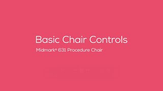Midmark® 631 Procedure Chair: Basic Chair Controls