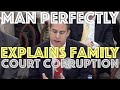 Man Perfectly Explains Family Court