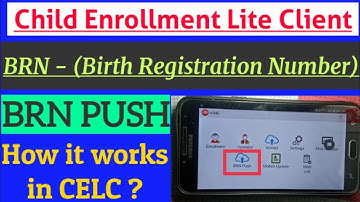 BRN PUSH || यह चाइल्ड एनरोलमेंट लाइट क्लाइंट में कैसे काम करता है || CELC ||