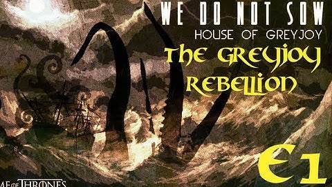 CK2 Game of Thrones Mod - Greyjoy Rebellion E1