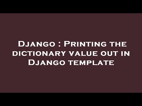 Django : Printing the dictionary value out in Django template