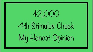 $2,000 4th Stimulus Check - My Honest Opinion if We’ll Get It…