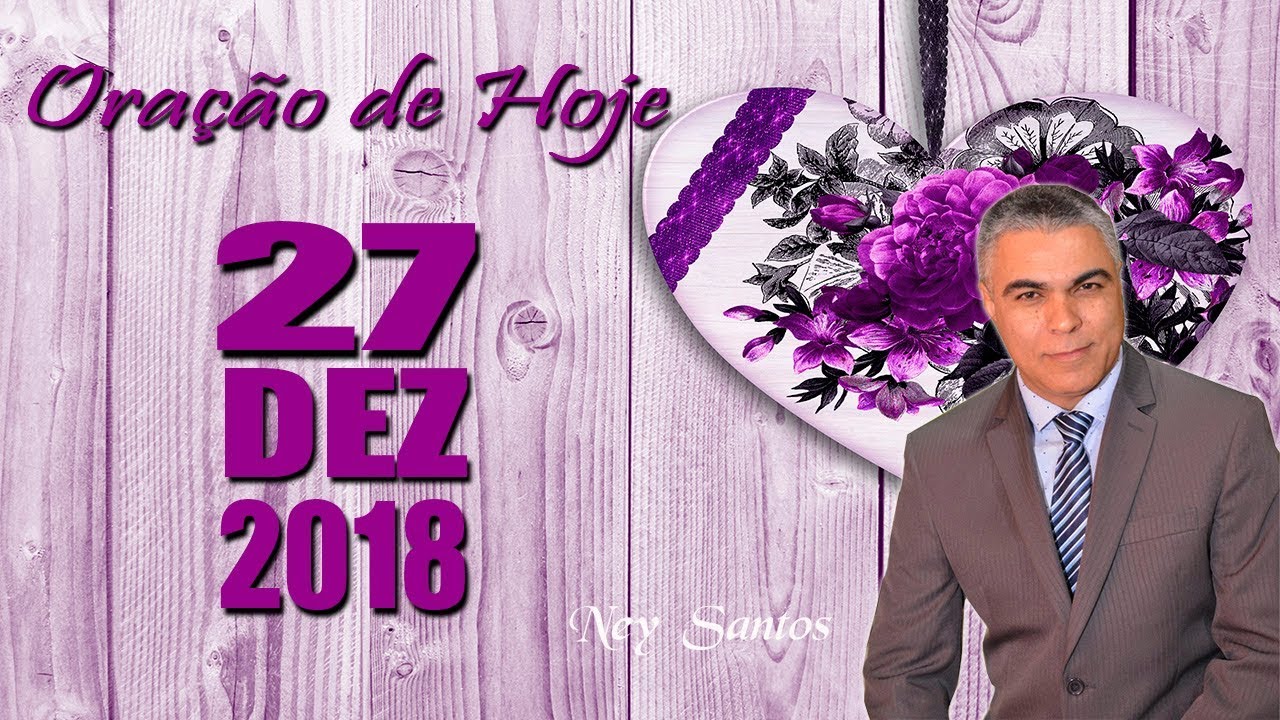 palavra do dia na bíblia Oração de Hoje | Quinta dia 27 de Dezembro de 2018