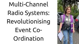 Multi-Channel Radio Systems: Revolutionising Event Co-ordination