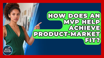 How Does An MVP Help Achieve Product-market Fit? - The Startup Growth Hub