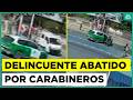 Delincuente muere tras ser abatido por Carabineros tras persecución desde Independencia a Pudahuel