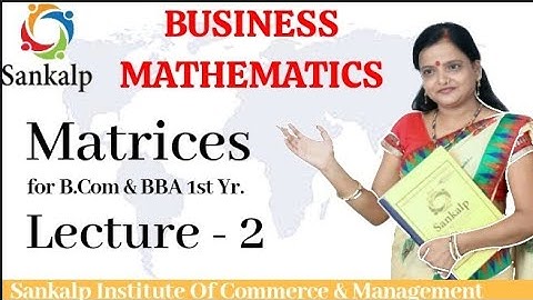 Matrix:- Addition and Subtraction || ELEMENTARY MATRIX || for B.COM & BBA