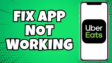 How To Fix Uber Eats App Not Working