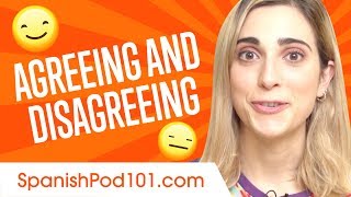 Learn the Top Must-Know Expressions for Agreeing and Disagreeing in Spanish