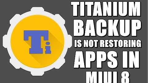 [Fix] Titanium Backup not restoring apps in MIUI 8