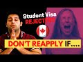 DON&#39;T MAKE THESE MISTAKES AFTER YOUR CANADA STUDENT VISA GETS REJECTED  (HINDI MEIN)