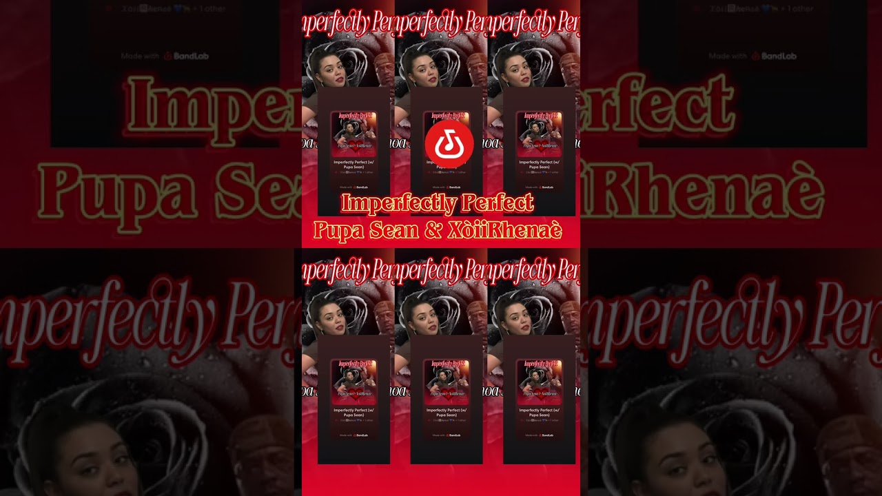 Pupa Sen & XòiiRhenaè. Imperfectly Perfect 