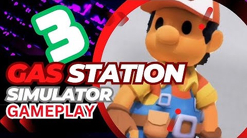 GAS STATION IDLE || Game Play || Walkthrough || Part 3