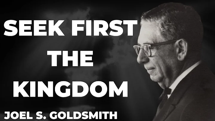 Nobody Taught You The True Meaning of "SEEK FIRST THE KINGDOM OF GOD" | Joel Goldsmith