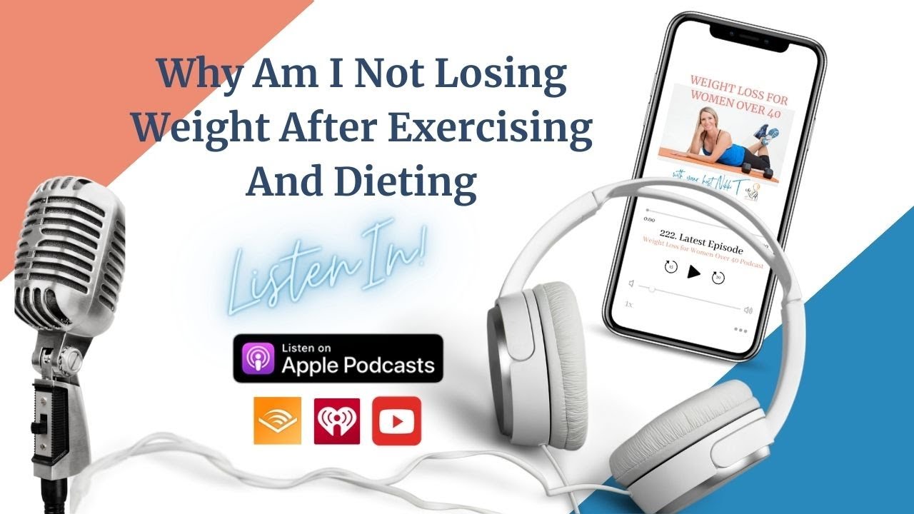 Why Are You Not Losing Weight After Exercising And Dieting - Weight ...