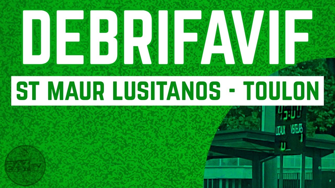 DEBRIFAVIF J7, ST MAUR LUSITANOS - SC TOULON
