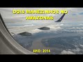 DOIS MANEZINHOS NO AMAZONAS 2014