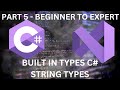 Part 5: C# Tutorial - String types