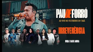 Irreverencia - Ze cantor e Pau de Forró No Fesberro em Tauá