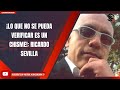 ¡LO QUE NO SE PUEDA VERIFICAR ES UN CHISME!: RICARDO SEVILLA