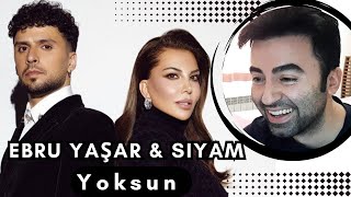Ebru Yaşar & Siyam - Yoksun Reaction