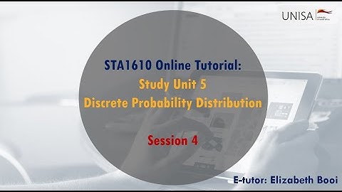 STA1610 1E Online Sessions 29 May 2022 - Discrete Probability Distribution