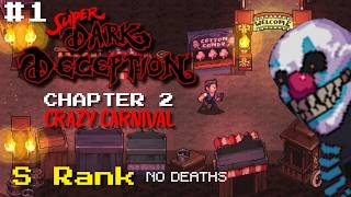 Super Dark Deception CHAPTER 2 -Crazy Carnival- (S Rank) NO DEATHS #1