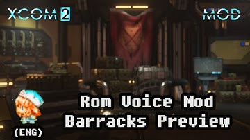 XCOM 2: Rom Voice Mod - Barracks Sample (English)