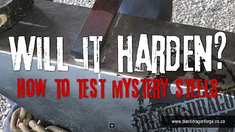 Will it harden? How to test mystery steel