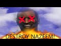 HOW TO DESTROY NAZEEM